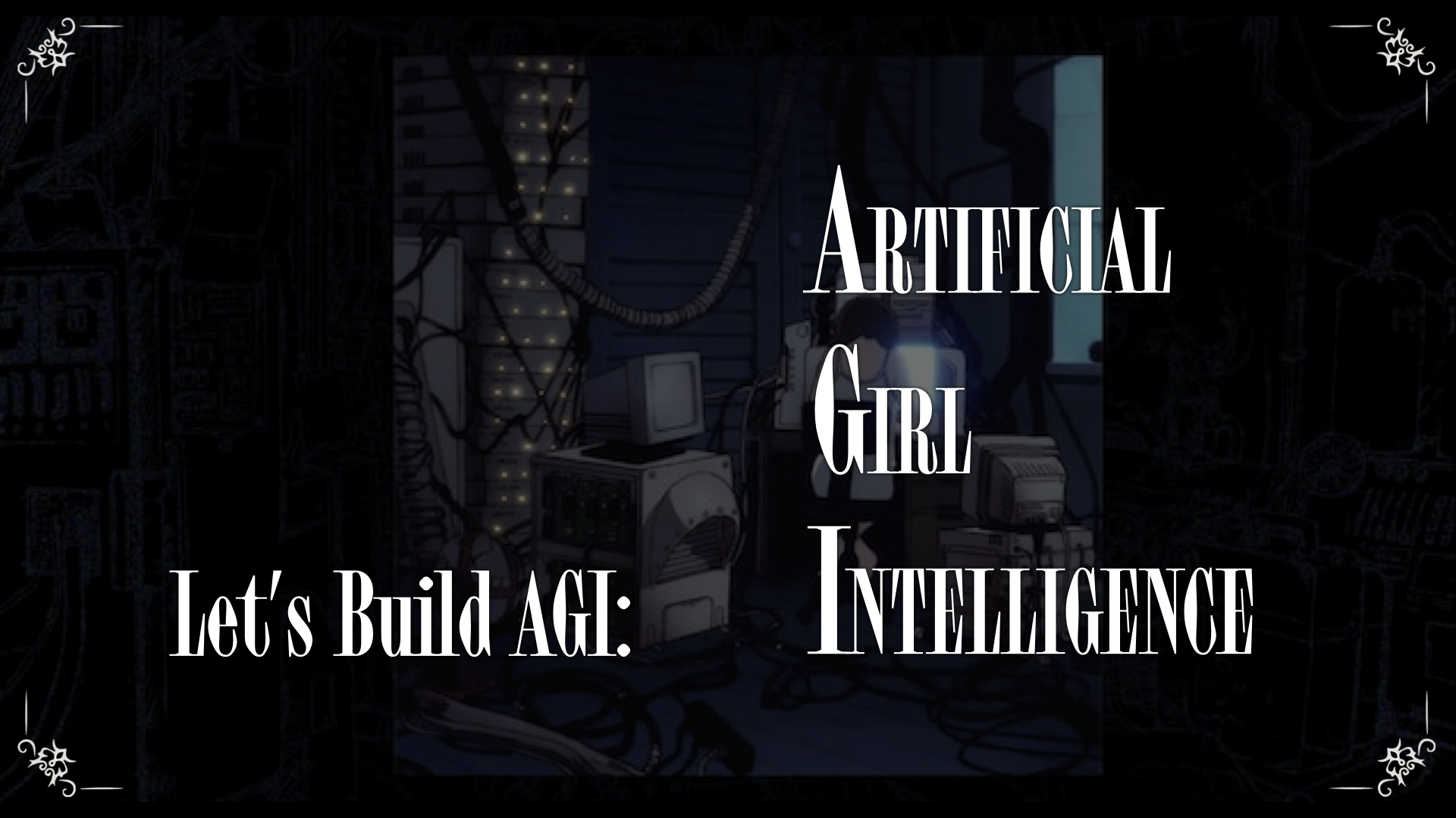 Text on top of anime screenshot says Let's Build AGI: Artificial Girl Intelligence